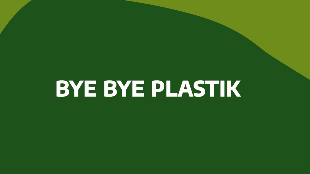 "BYE BYE PLASTIK" auf einem grünem Hintergrund