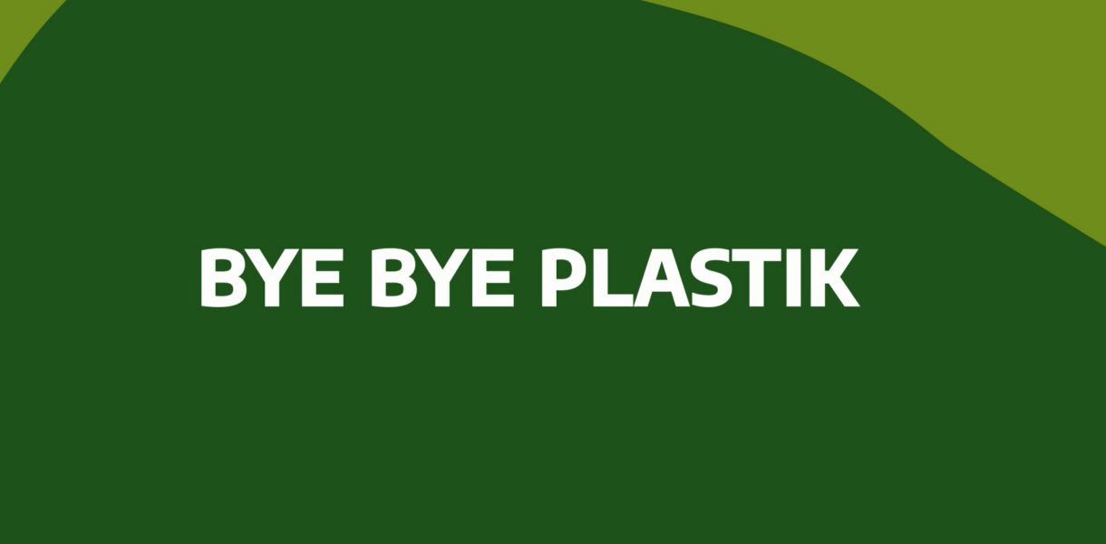 "BYE BYE PLASTIK" auf einem grünem Hintergrund